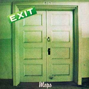 Mops: Exit