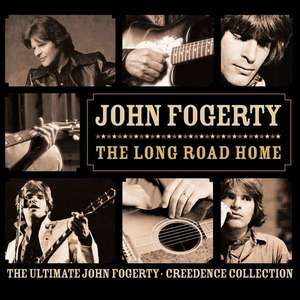John Fogerty - The Long Road Home - The Ultimate