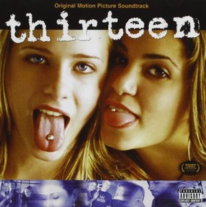 Thirteen - Original Motion Picture Soundtrack