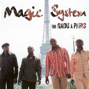 MAGIC SYSTEM - Un Gaou A Paris