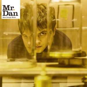 MR DAN - How Things Work