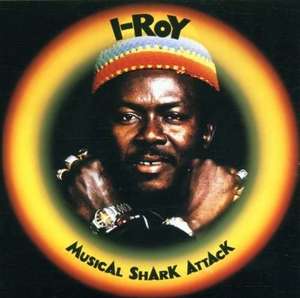 I ROY - Musical Shark Attack