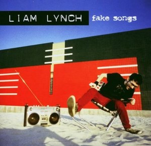 Lynch, Liam - Fake Songs (Cd + Bonus Dvd)- Pal
