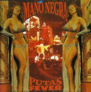 Mano Negra - Puta'S Fever