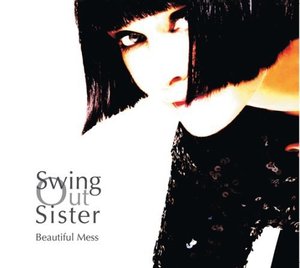 Swing Out Sister: Beautiful Mess