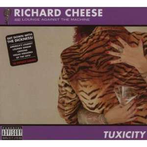 Richard Cheese: Tuxicity