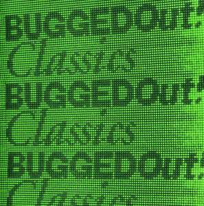 Bugged Out! Classics: Bugged Out Classics