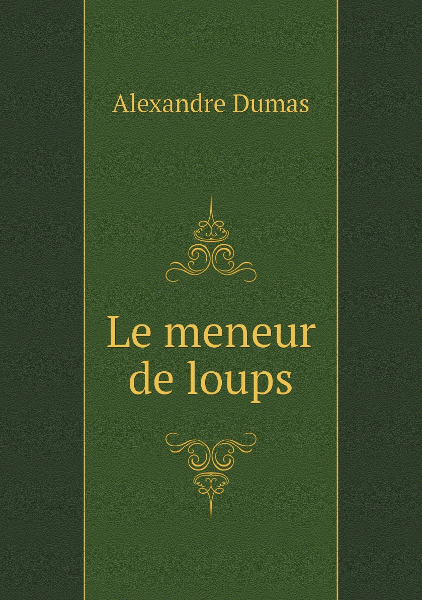 

Le meneur de loups (French Edition)