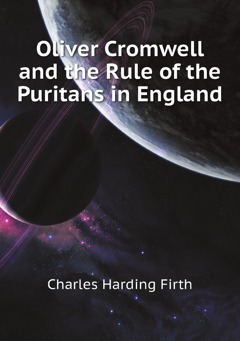 

Oliver Cromwell and the Rule of the Puritans in England