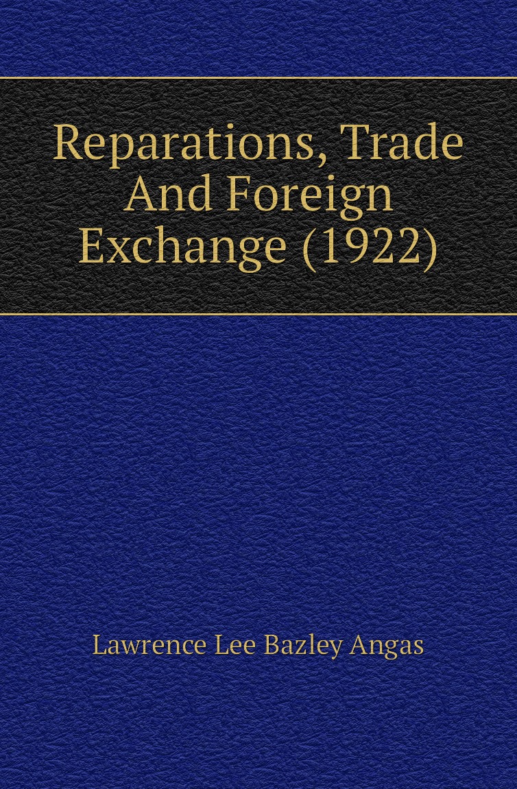 

Reparations, Trade And Foreign Exchange (1922)