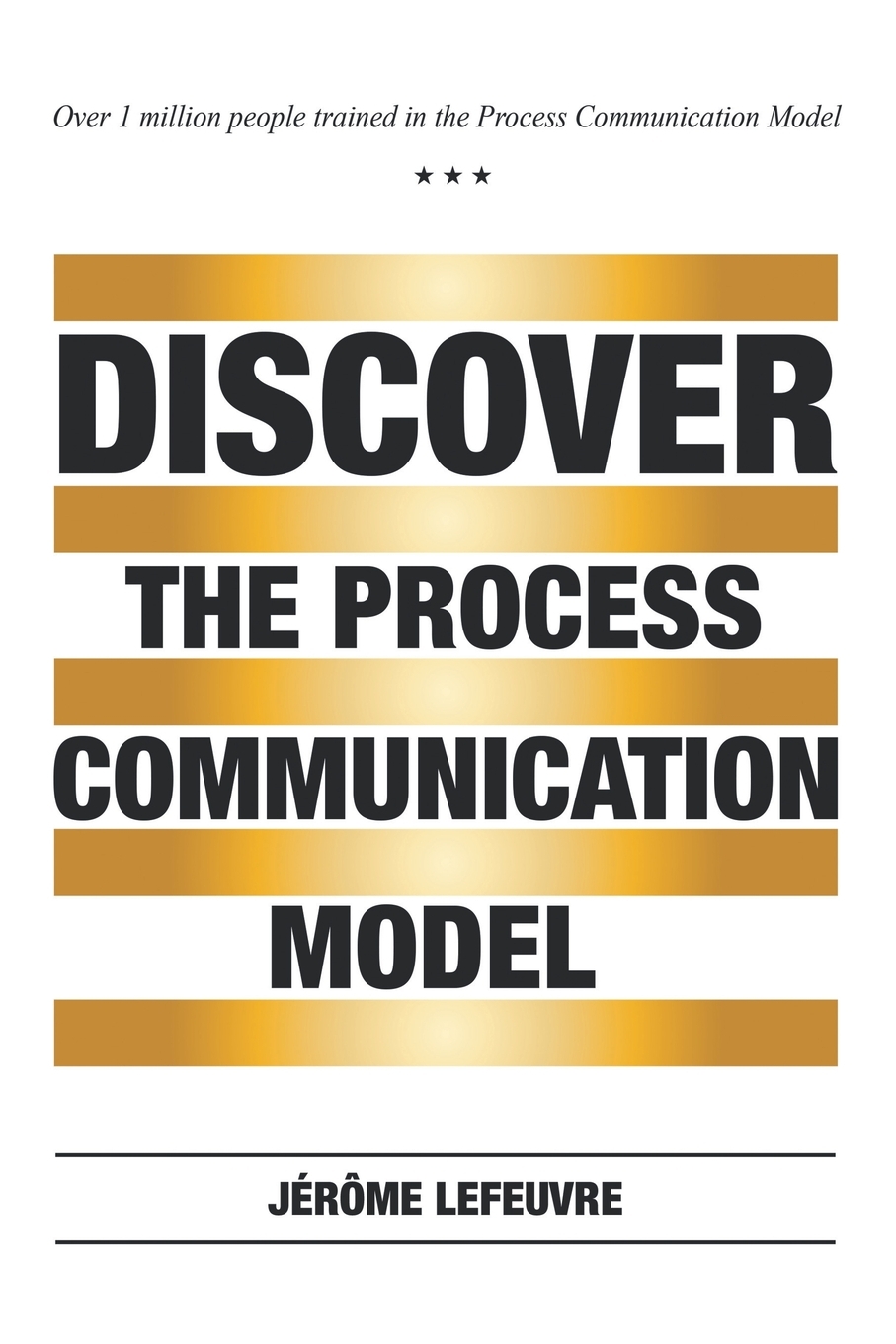 

Discover the Process Communication Model®