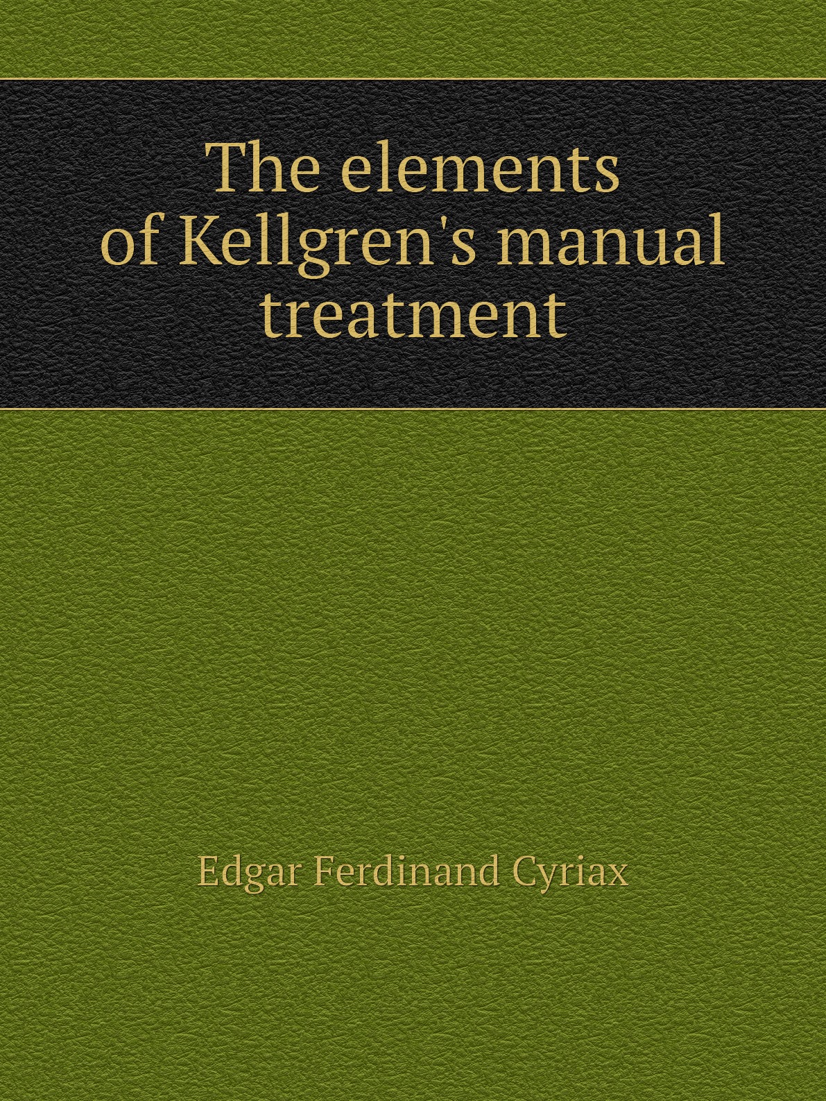 

The elements of Kellgren's manual treatment