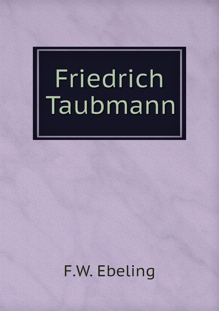 

Friedrich Taubmann