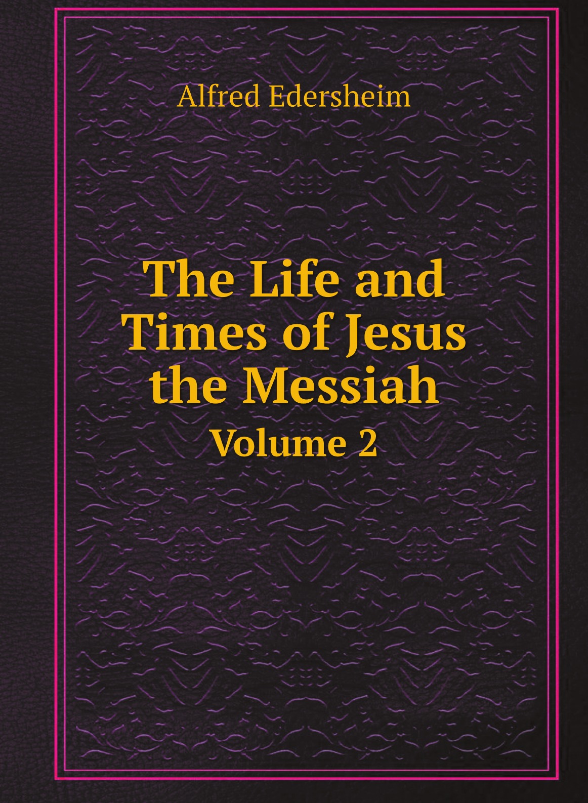 

The Life and Times of Jesus the Messiah