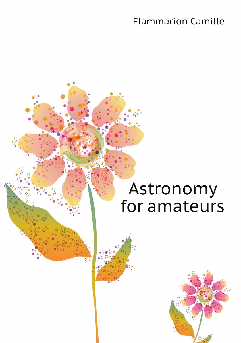 

Astronomy for amateurs