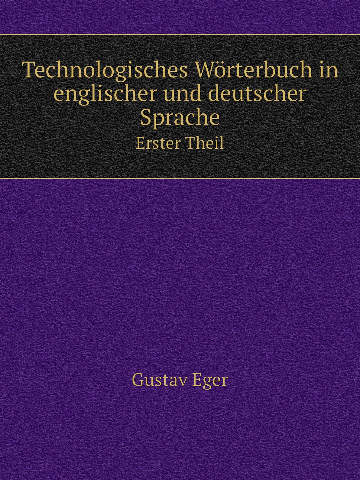 

Technologisches Worterbuch in englischer und deutscher Sprache