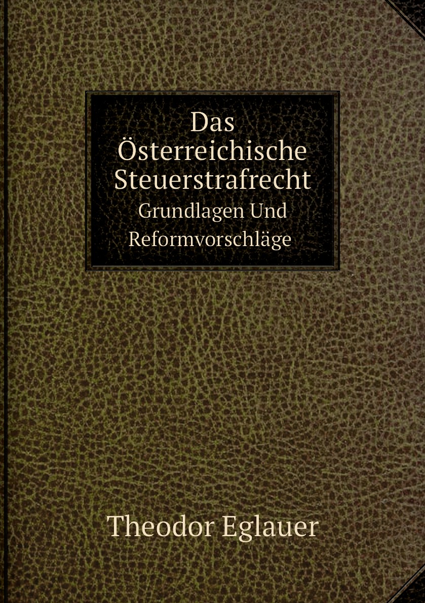 

Das Osterreichische Steuerstrafrecht