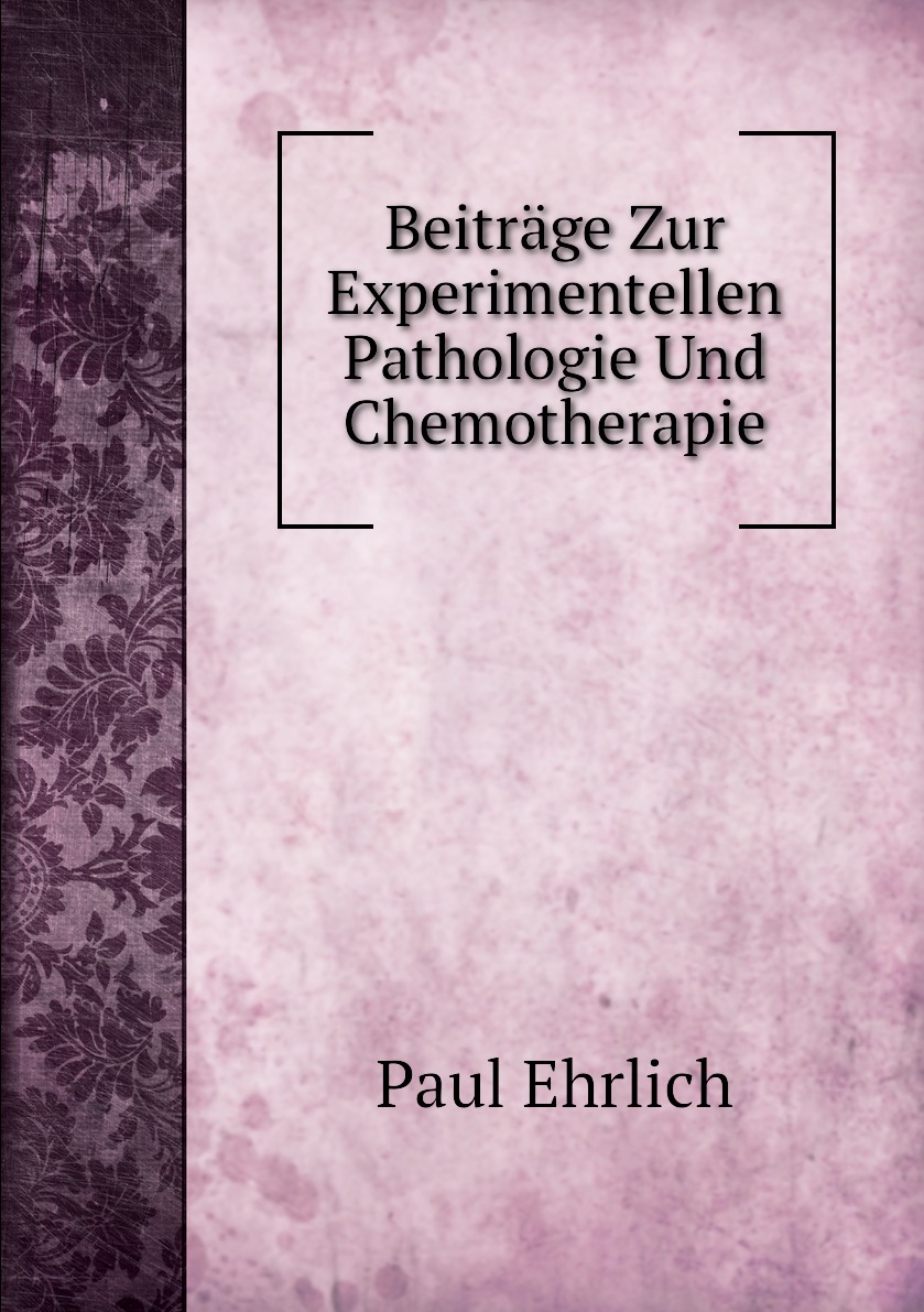 

Beitrage Zur Experimentellen Pathologie Und Chemotherapie