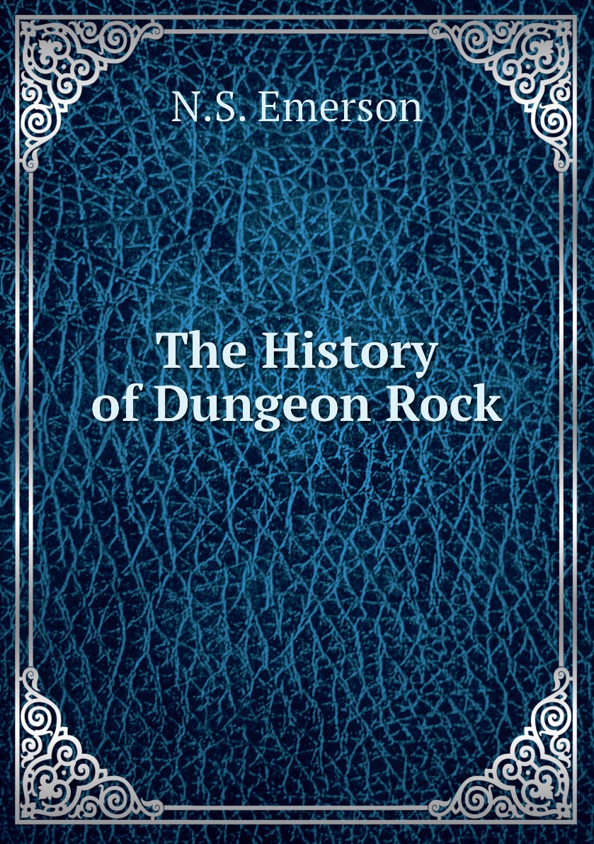 

The History of Dungeon Rock