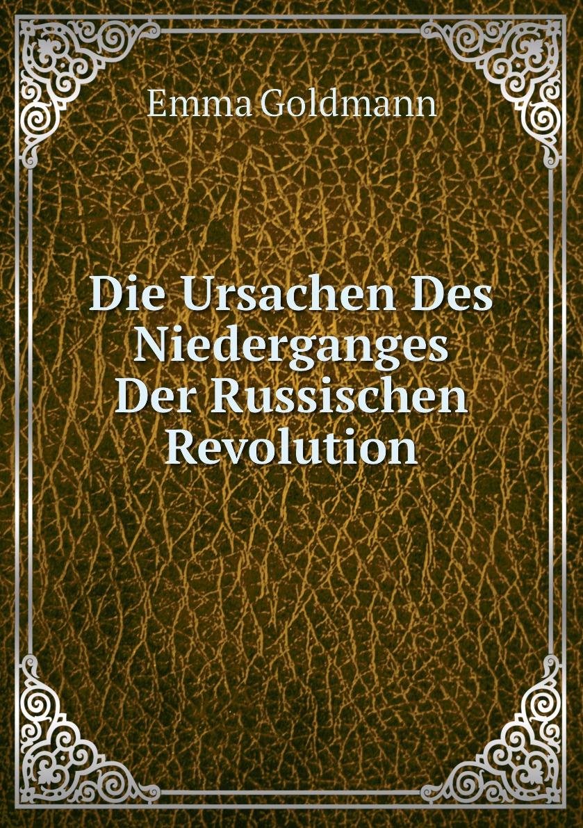 

Die Ursachen Des Niederganges Der Russischen Revolution