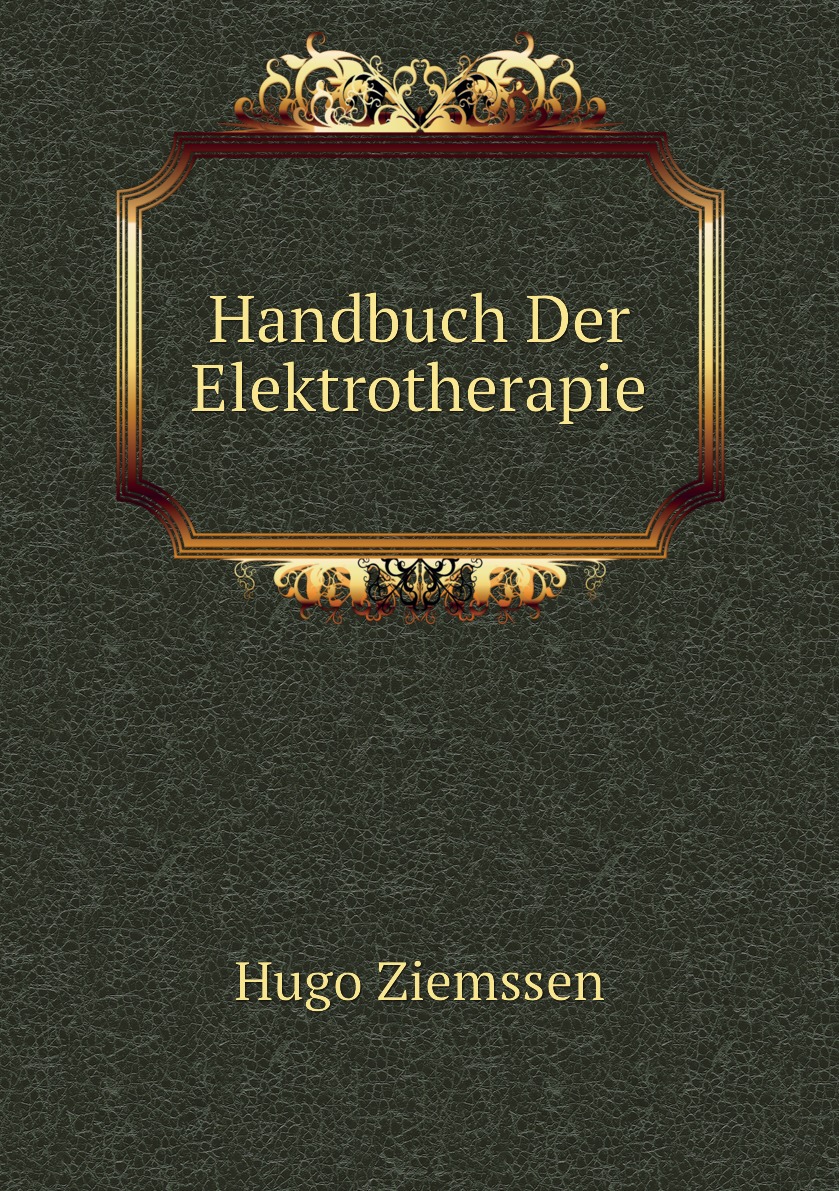 

Handbuch Der Elektrotherapie