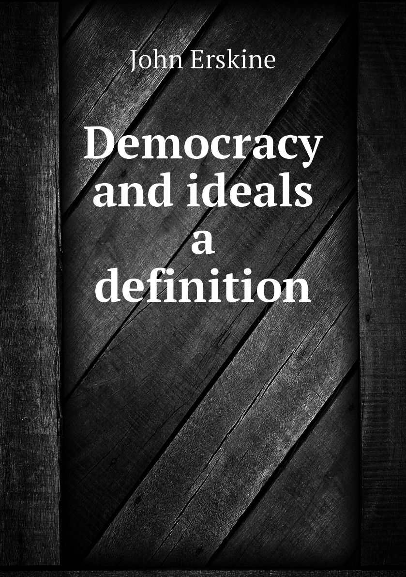 

Democracy and ideals a definition
