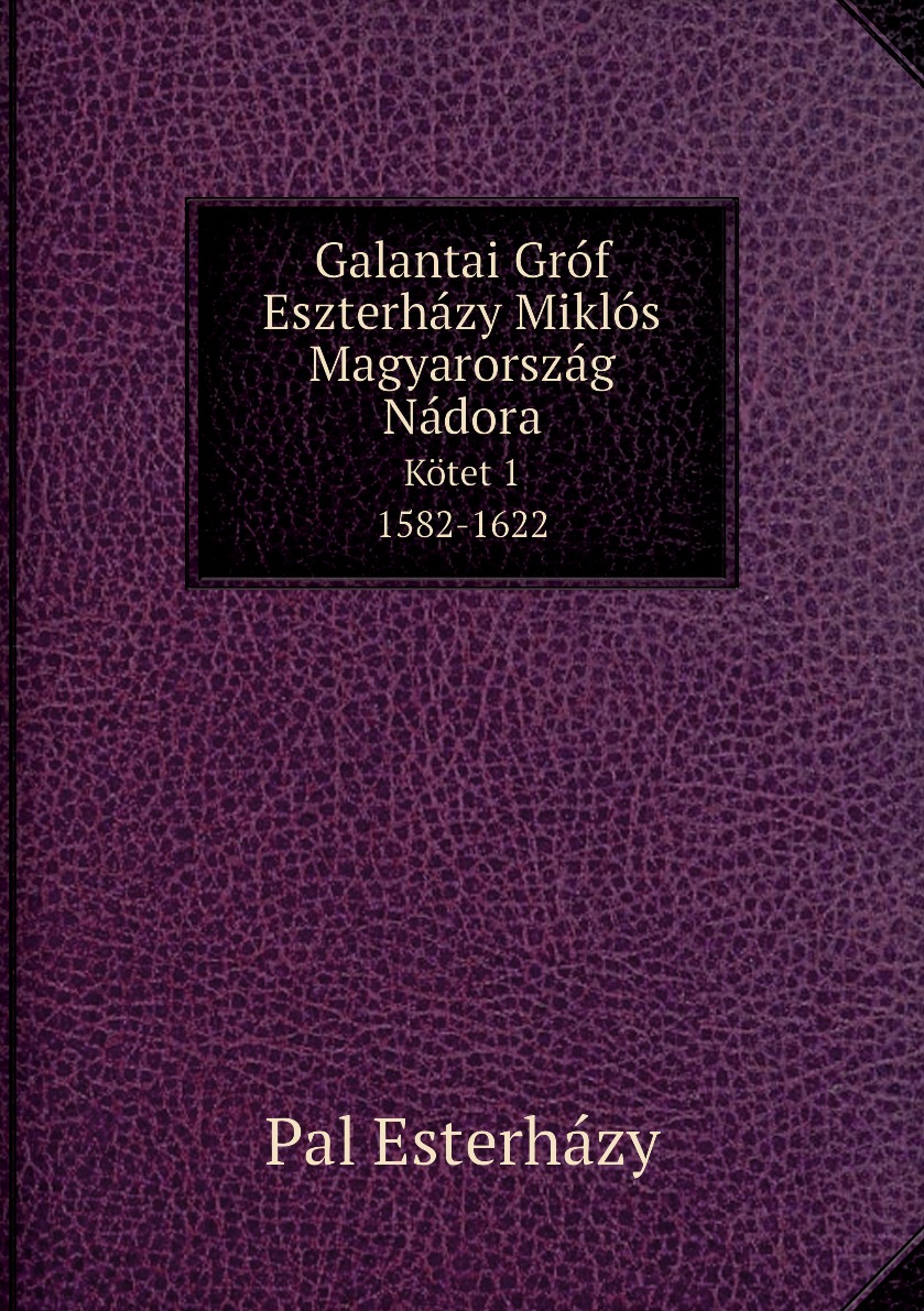 

Galantai Grof Eszterhazy Miklos Magyarorszag Nadora