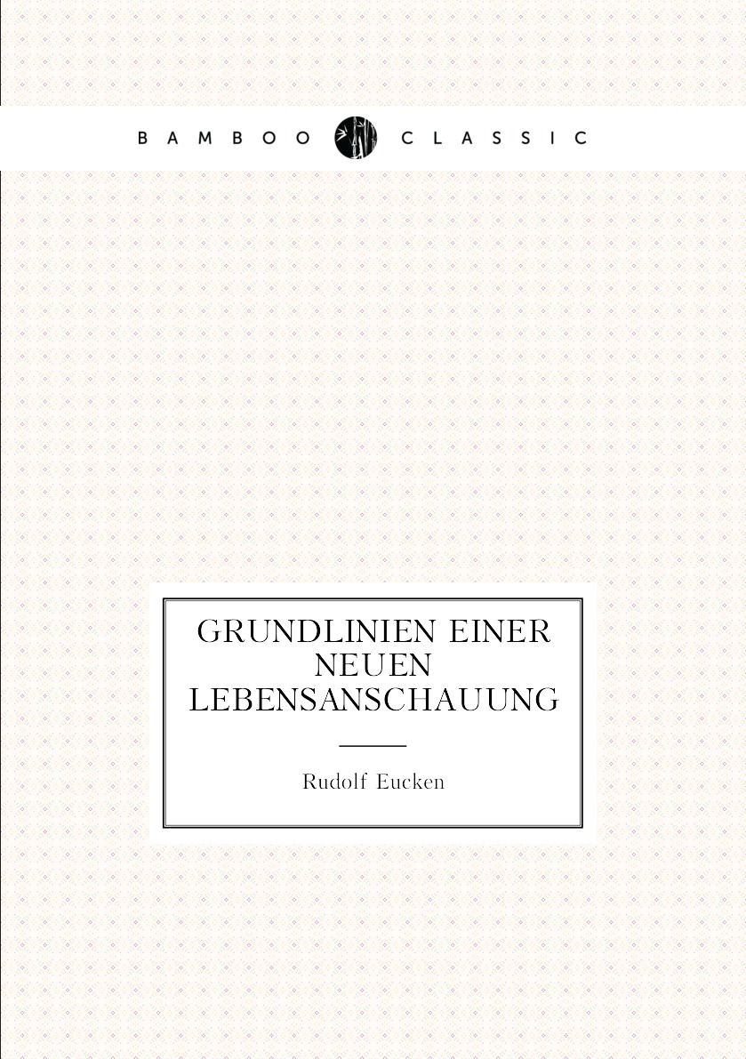 

Grundlinien Einer Neuen Lebensanschauung