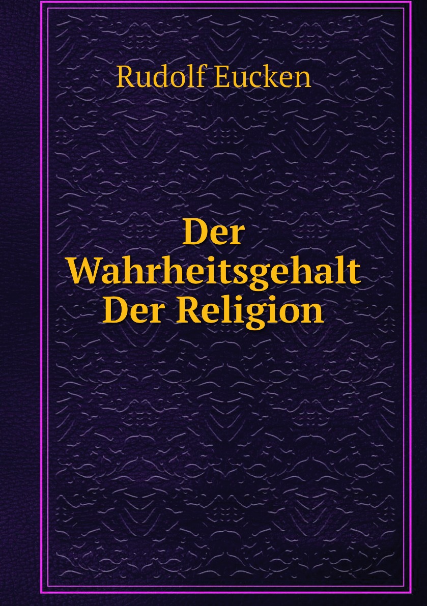 

Der Wahrheitsgehalt Der Religion