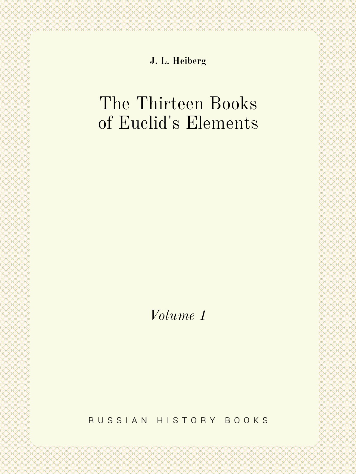 

The Thirteen Books of Euclid's Elements