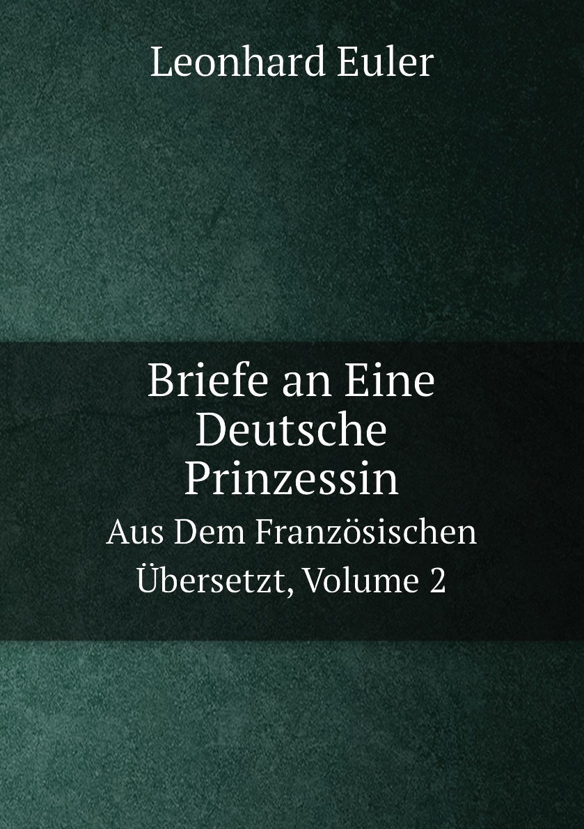 

Briefe an Eine Deutsche Prinzessin