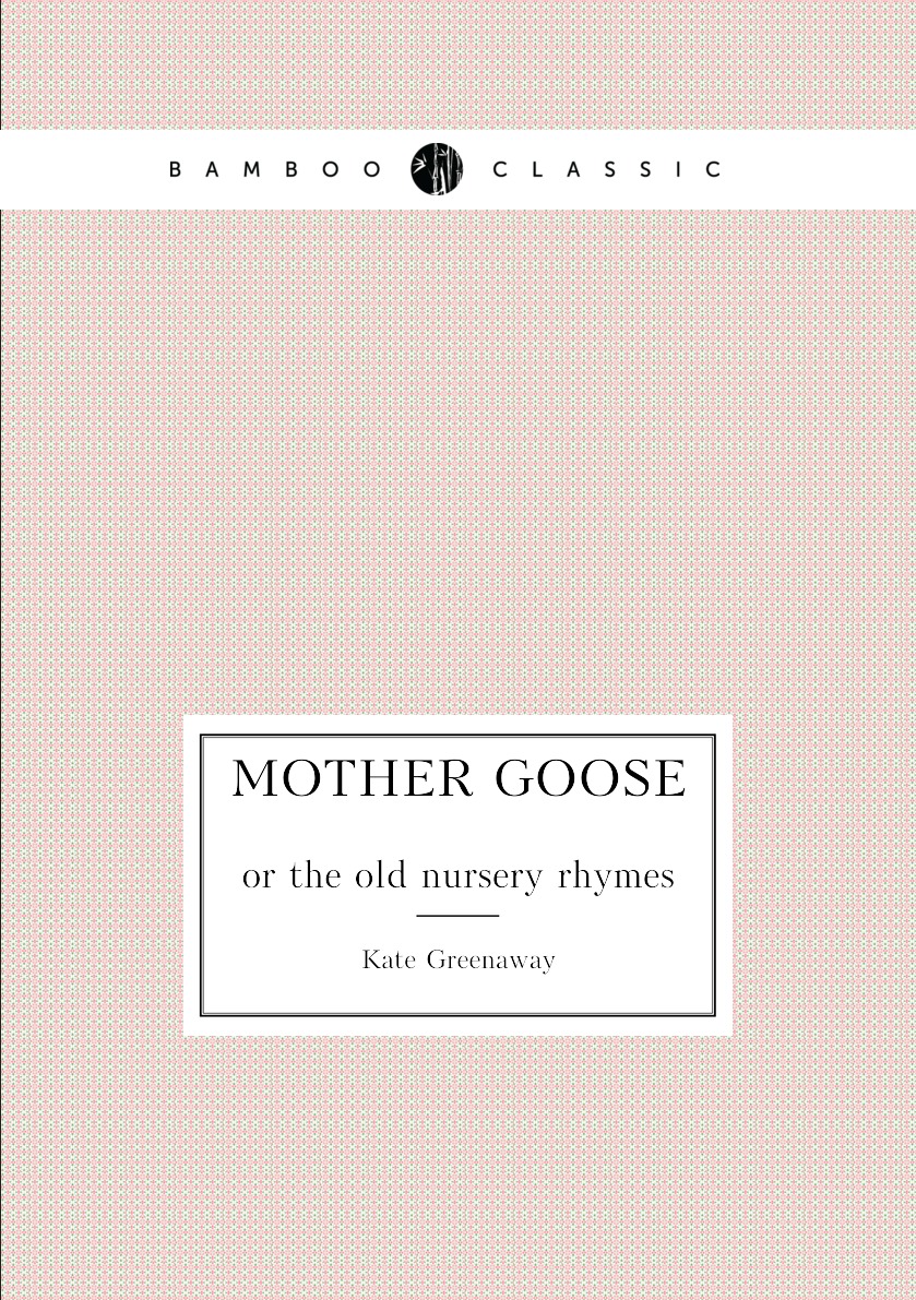 

Mother Goose