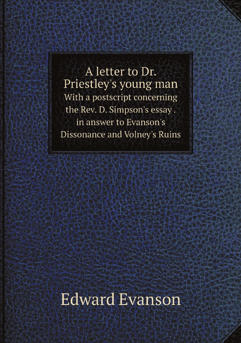 

A letter to Dr. Priestley's young man