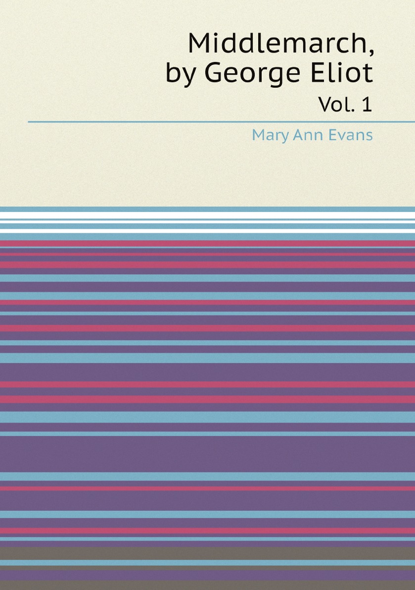

Middlemarch, by George Eliot