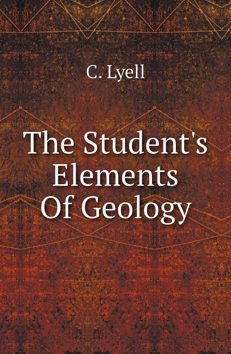 

The Student's Elements Of Geology