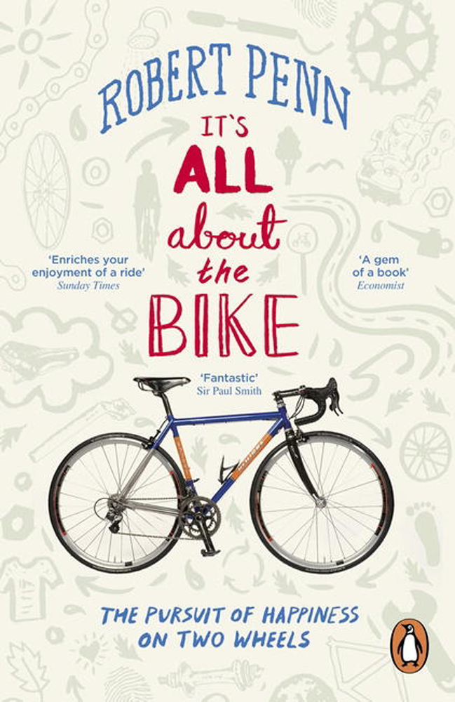 

It's All About the Bike. The Pursuit of Happiness On Two Wheels