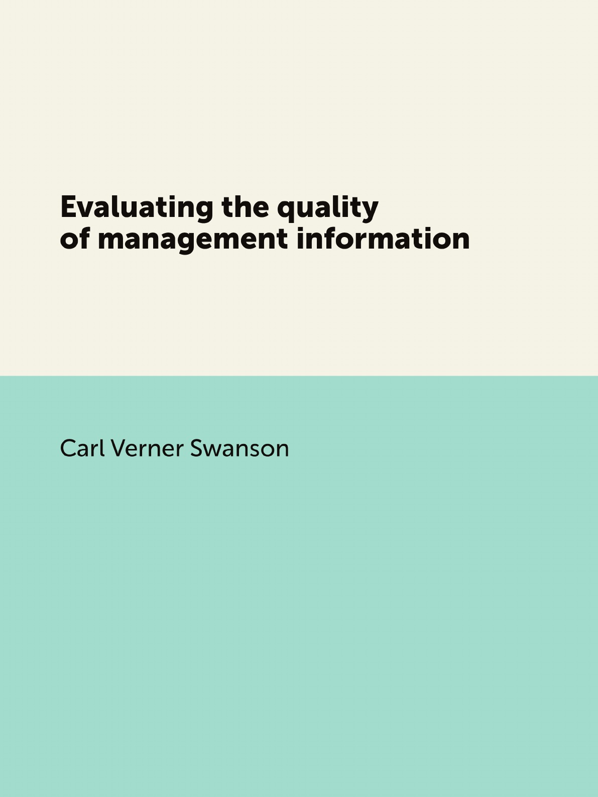 

Evaluating the quality of management information