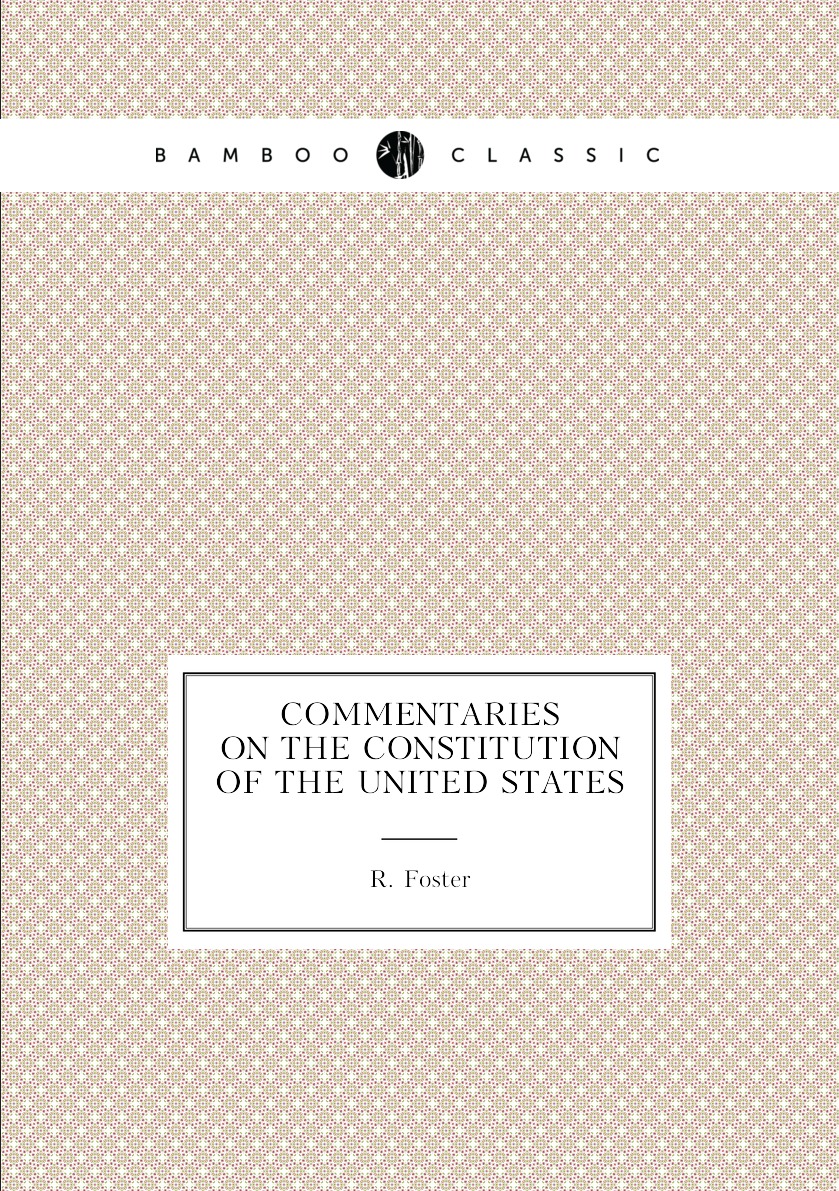 

Commentaries on the Constitution of the United States