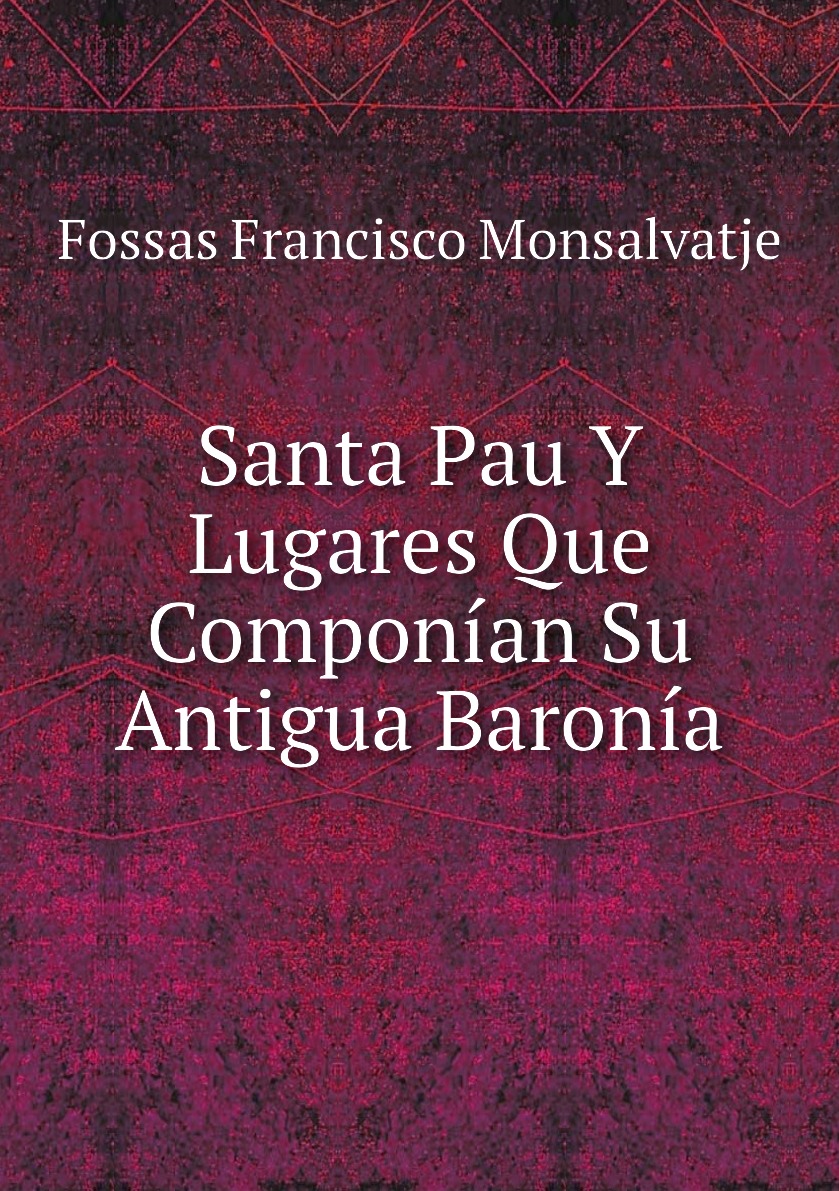 

Santa Pau Y Lugares Que Componian Su Antigua Baronia