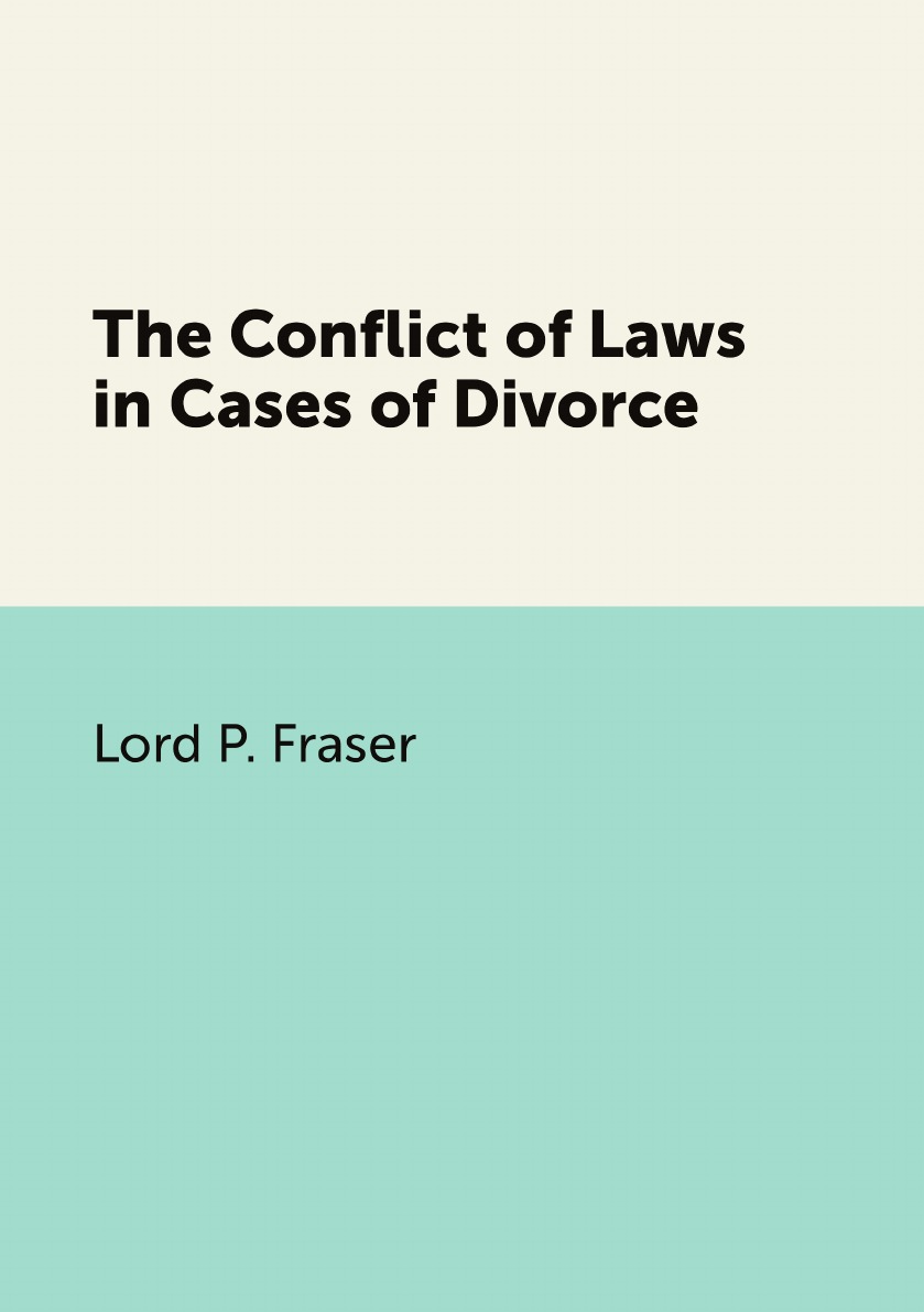 

The Conflict of Laws in Cases of Divorce