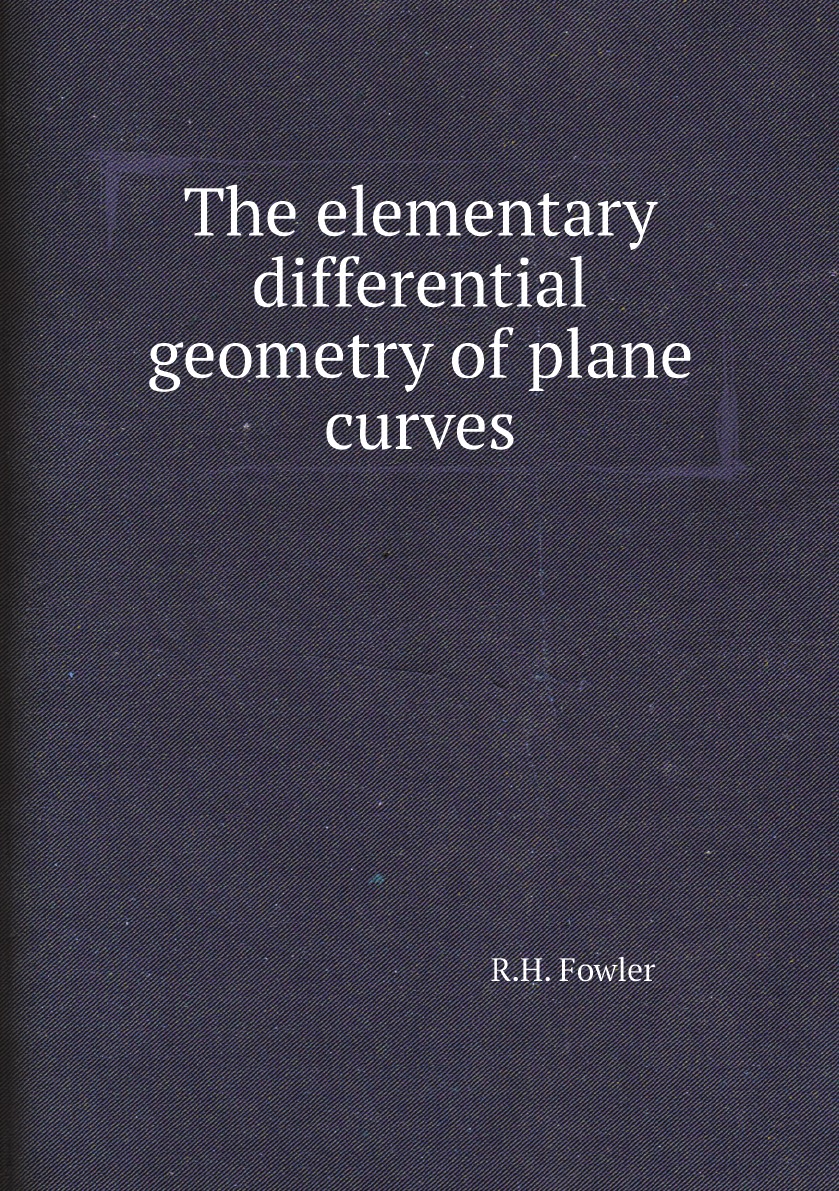 

The elementary differential geometry of plane curves