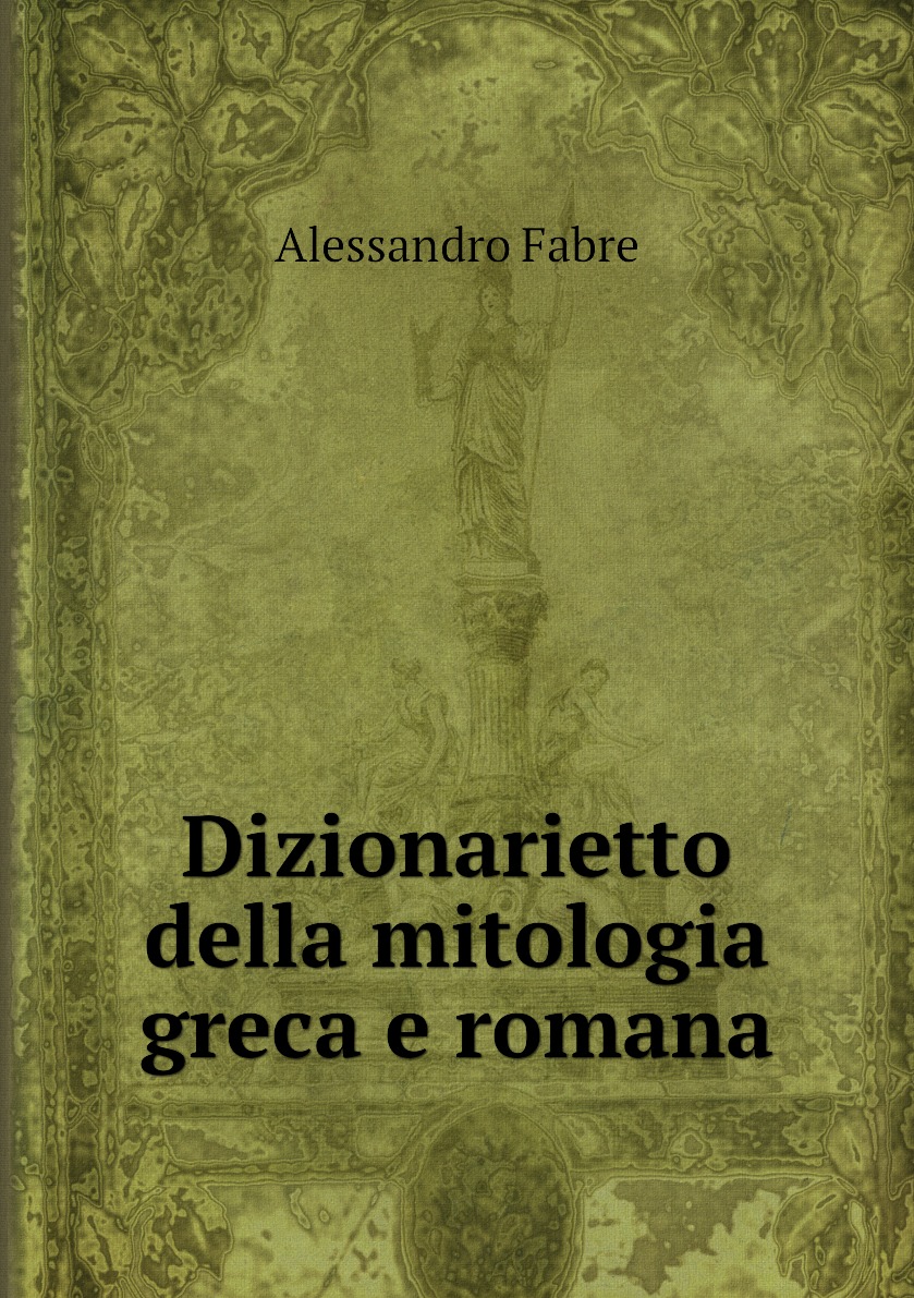 

Dizionarietto della mitologia greca e romana