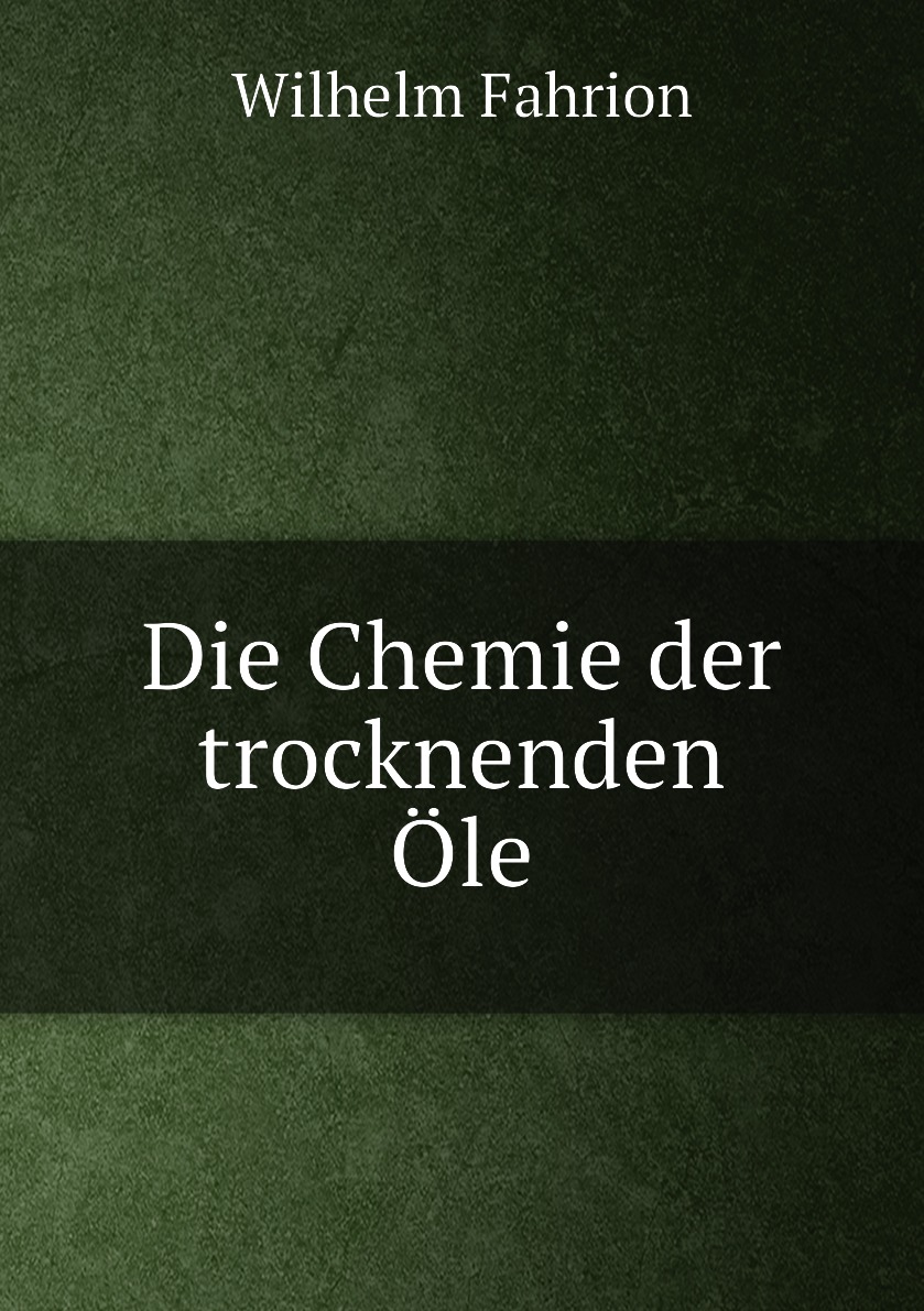 

Die Chemie der trocknenden Ole