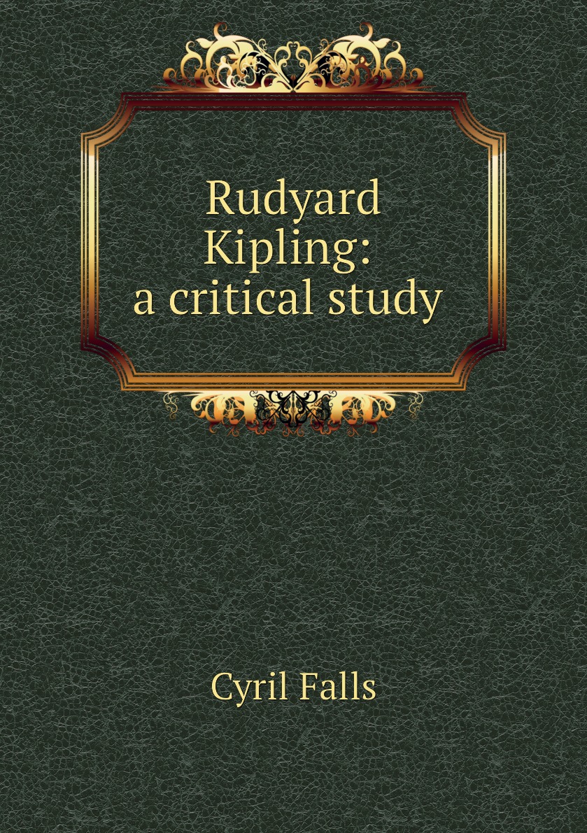 

Rudyard Kipling: a critical study