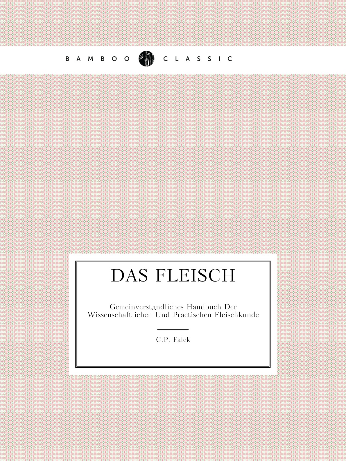 

Das Fleisch