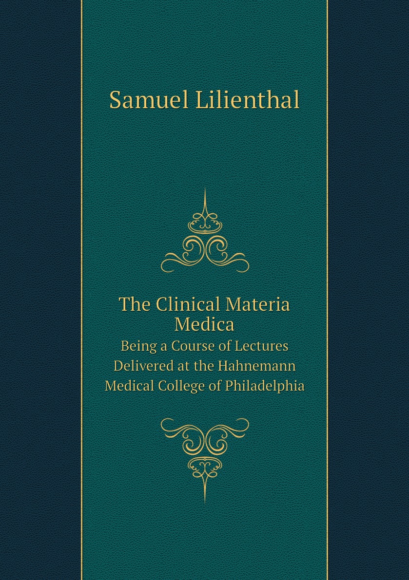 

The Clinical Materia Medica