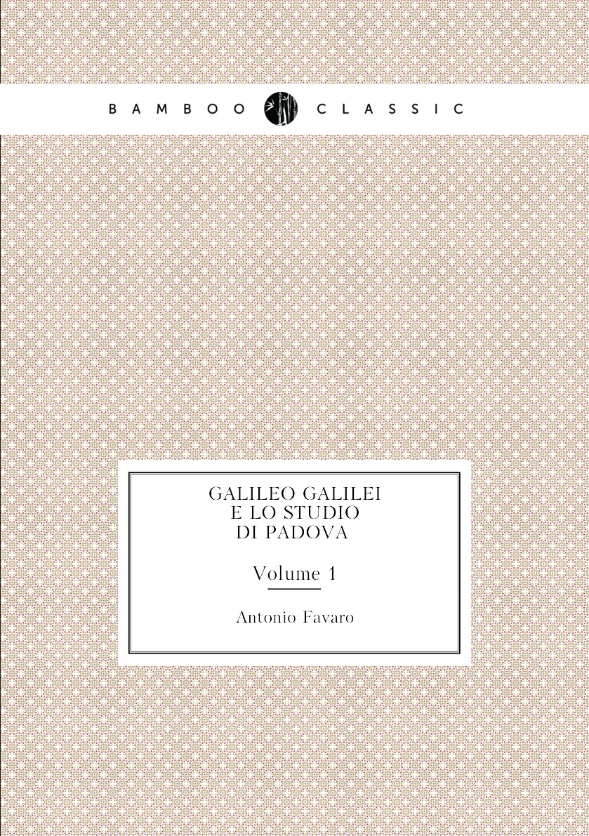 

Galileo Galilei E Lo Studio Di Padova