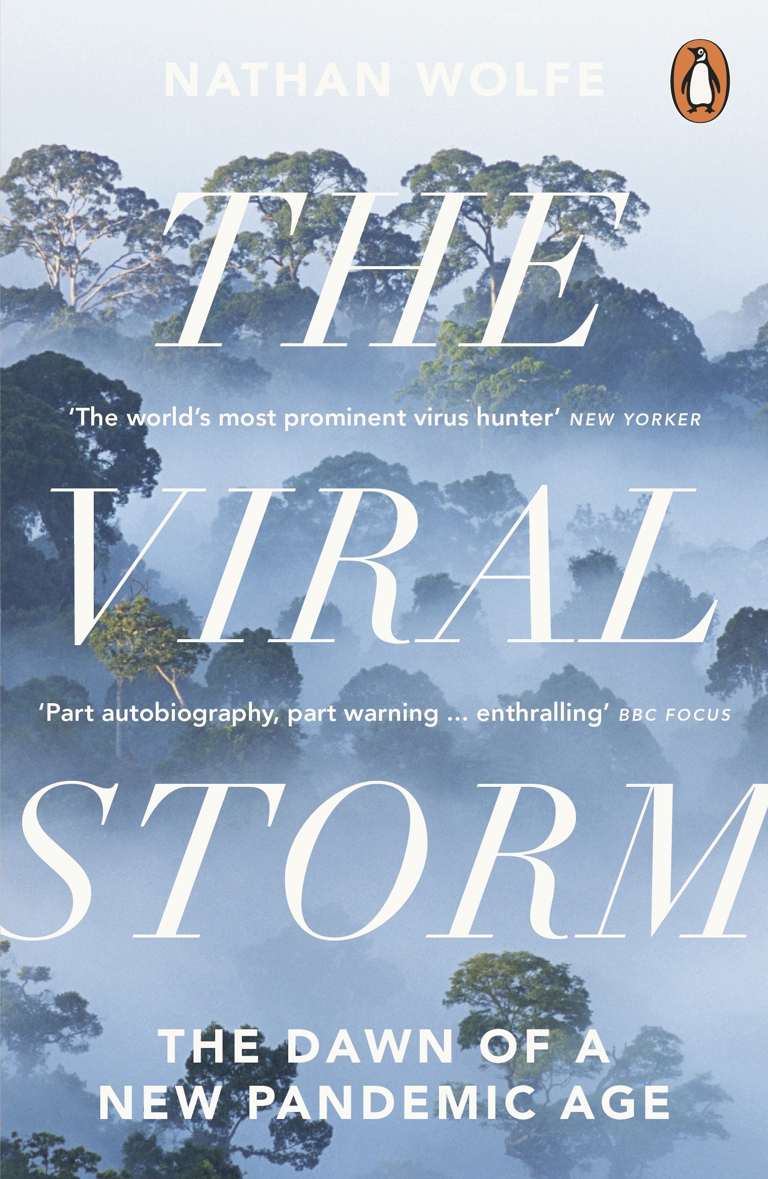 

The Viral Storm. The Dawn of a New Pandemic Age