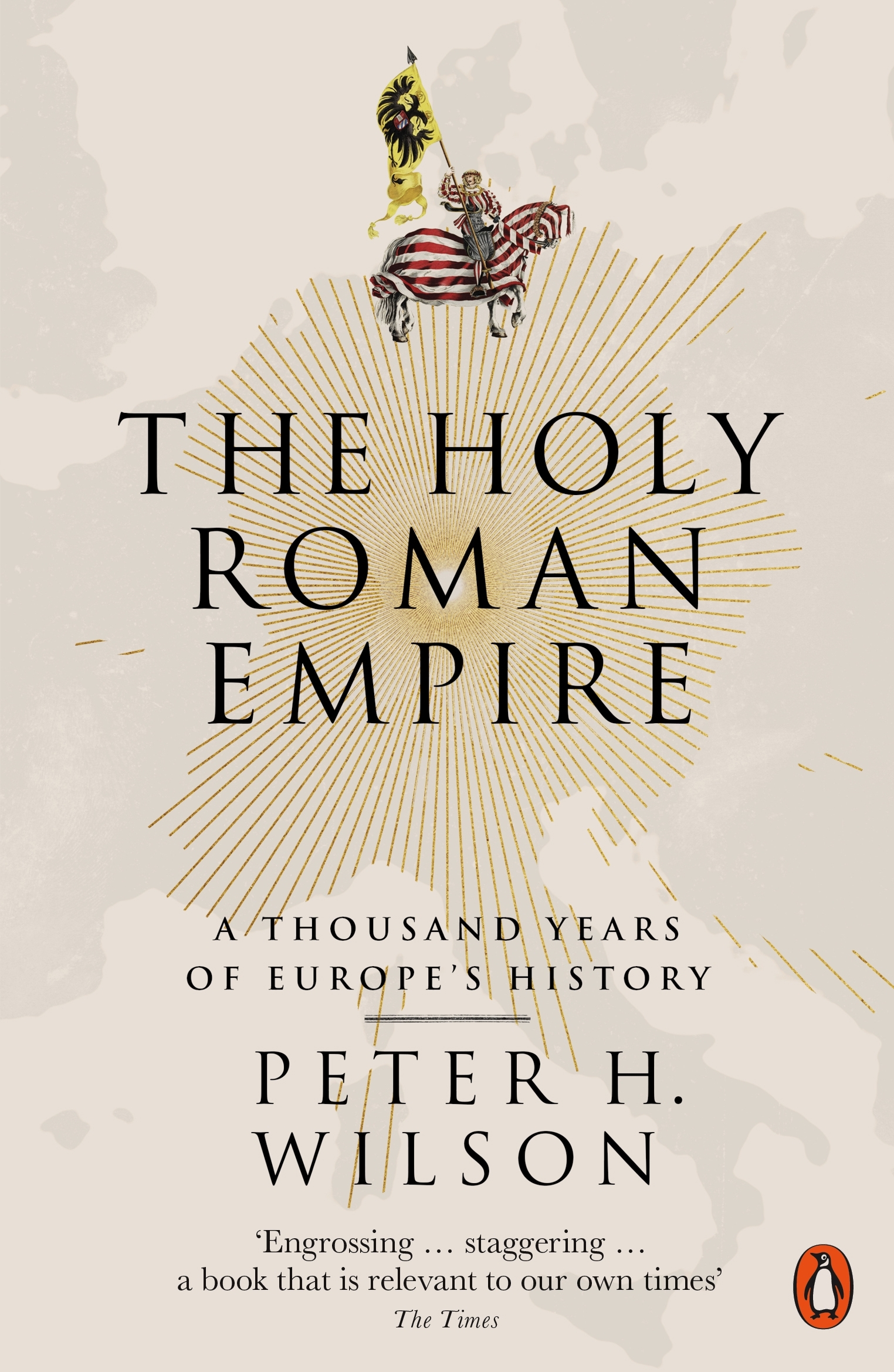 

The Holy Roman Empire. A Thousand Years of Europe's History