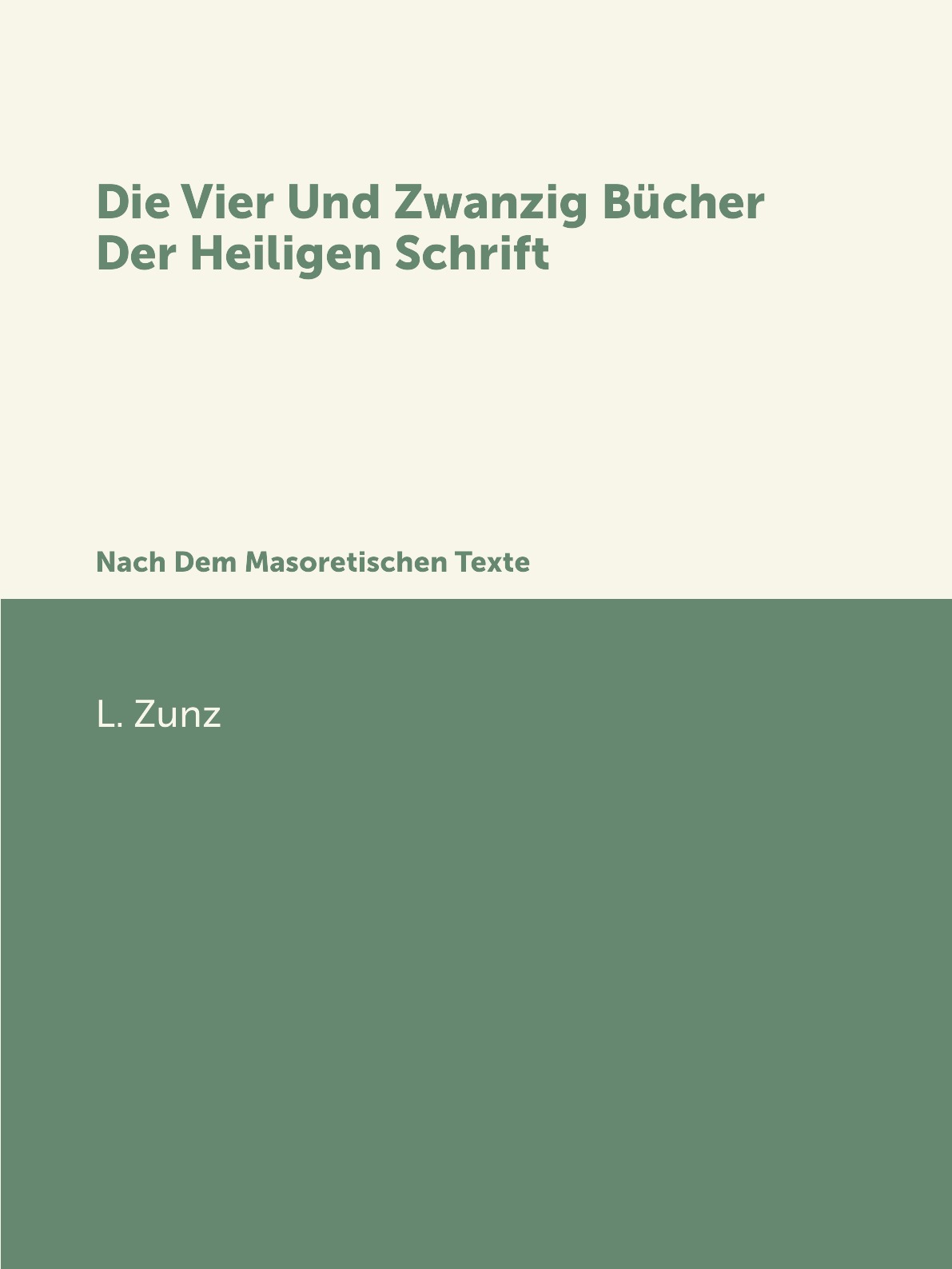 

Die Vier Und Zwanzig Bucher Der Heiligen Schrift